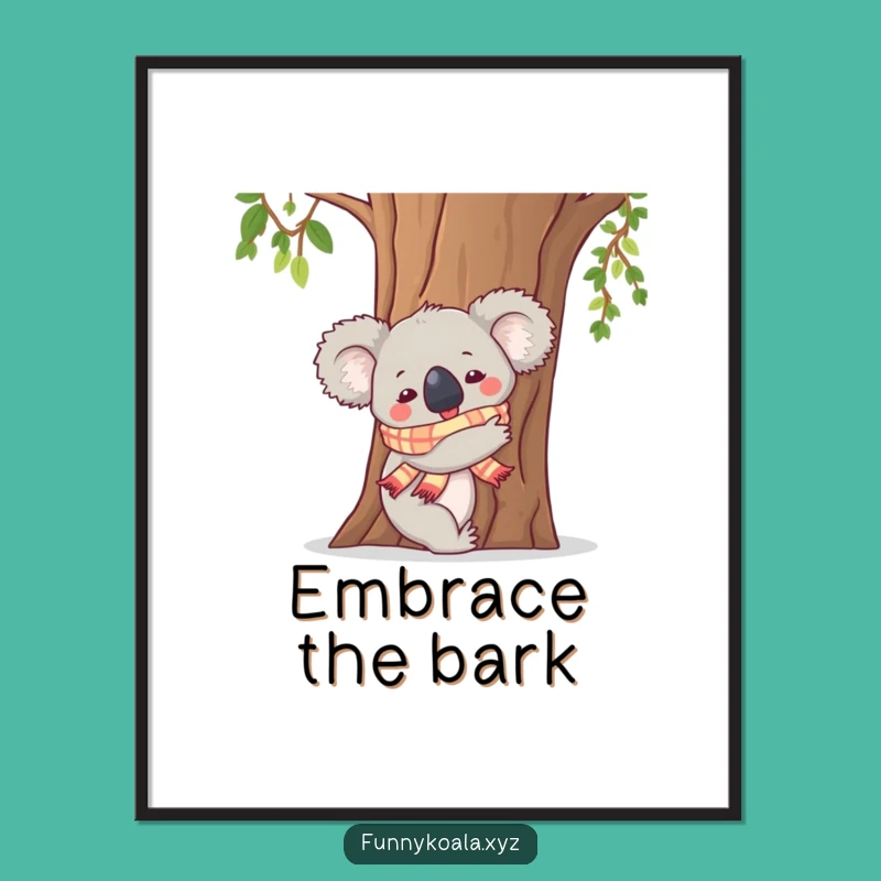 Funny Koala Hugging Tree Poster: Adorable Wall Art for a Smile!