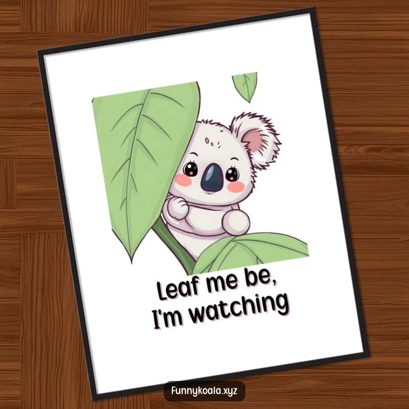 Funny koala poster art of a curious koala peeking from behind a large leaf, adding a whimsical and humorous touch to decor.
