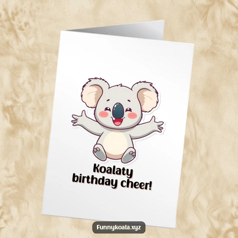 Funny Free Printable Birthday Card showing a happy koala with arms wide open, looking absolutely delighted.